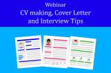 Webinar on CV making, Cover Letter and Interview Tips